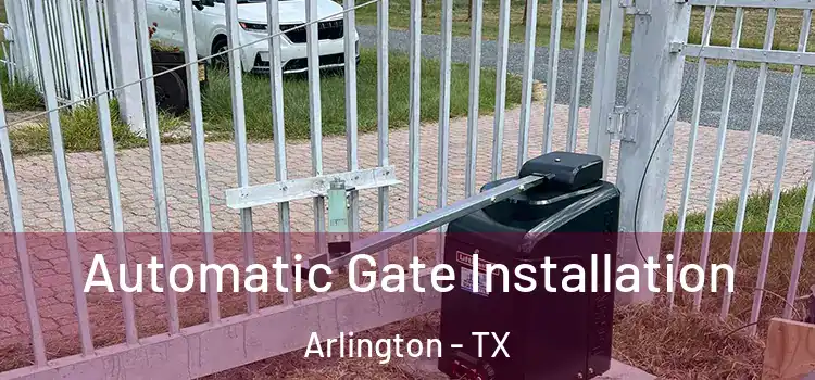 Automatic Gate Installation Arlington - TX