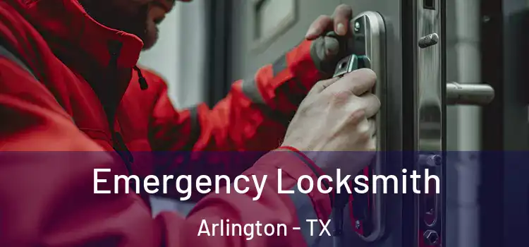 Emergency Locksmith Arlington - TX