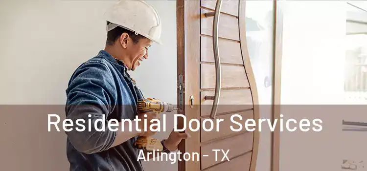 Residential Door Services Arlington - TX