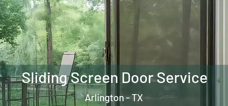 Sliding Screen Door Service Arlington - TX